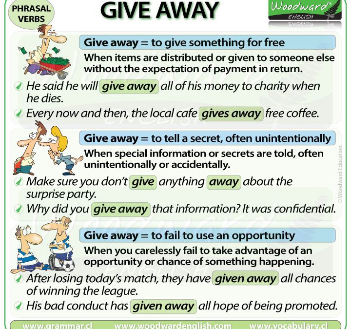 GIVE AWAY – phrasal verb – meanings and examples