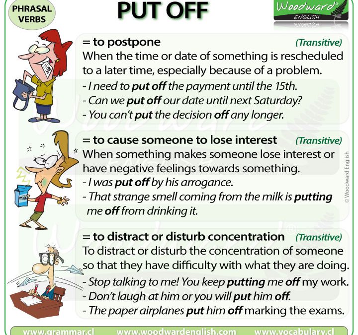 PUT OFF – phrasal verb – meanings and examples